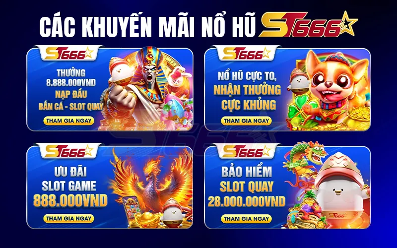 Các khuyến mãi nổ hũ ST666