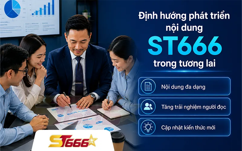 Định hướng phát triển nội dung ST666