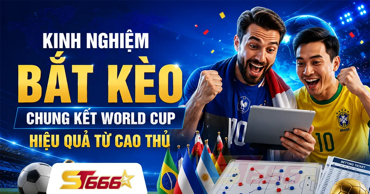 bắt kèo chung kết world cup