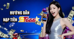 Hướng Dẫn Nạp Tiền ST666