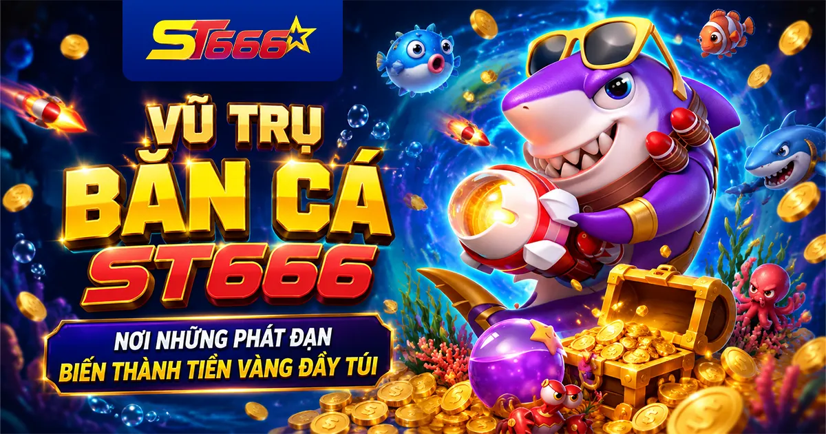 Bắn Cá ST666